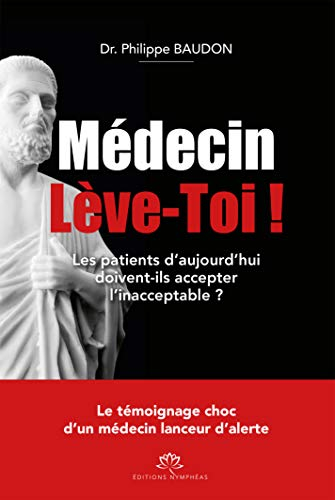 Médecin, lève-toi !