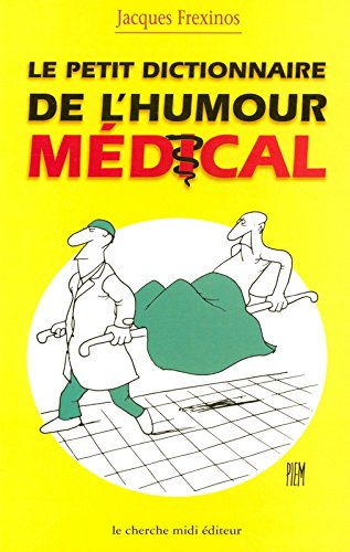 Le petit dictionnaire de l'humour médical