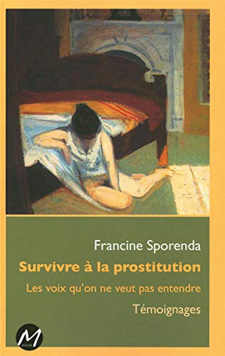 Survivre à la prostitution : voix qu'on ne veut pas entendre