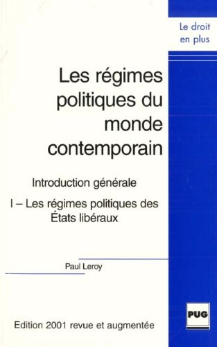 Les régimes politiques du monde contemporain. Vol. 1. Introduction générale, les régimes politiques 