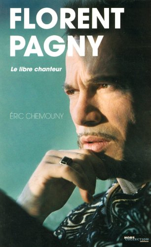 Florent Pagny : le libre chanteur