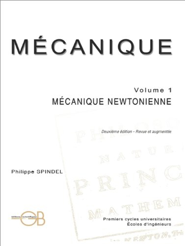 Mécanique. Vol. 1. Mécanique newtonienne