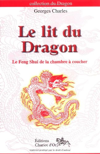 Le lit du dragon : le feng shui de la chambre à coucher