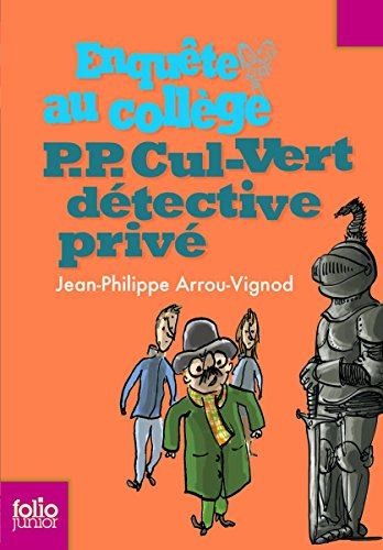 Enquête au collège. P. P. Cul-Vert détective privé