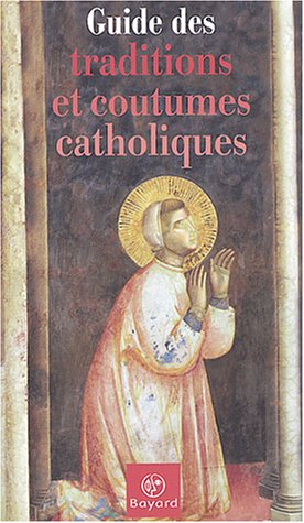 Guide des coutumes et traditions catholiques