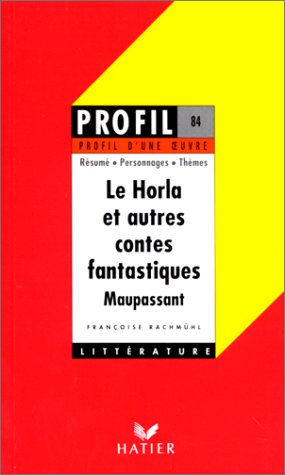 Le Horla et autres contes fantastiques, Maupassant