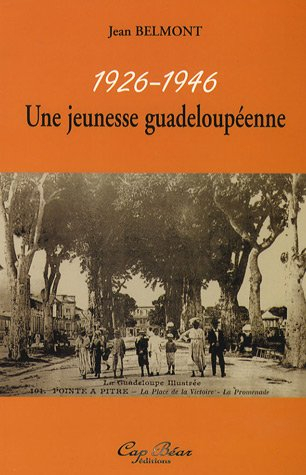 Une jeunesse guadeloupéenne, 1926-1946
