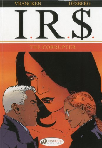 IRS - tome 4 The Corrupter (04)