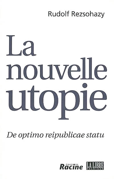 La nouvelle utopie : de optimo reipublicae statu