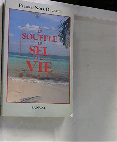 Le Souffle, le sel et la vie