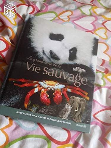 Le grand livre de la vie sauvage