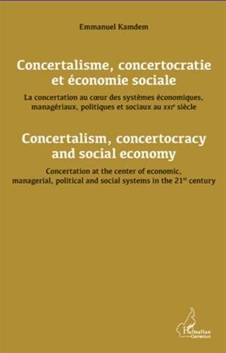 Concertalisme, concertocratie et économie sociale : la concertation au coeur des systèmes économique