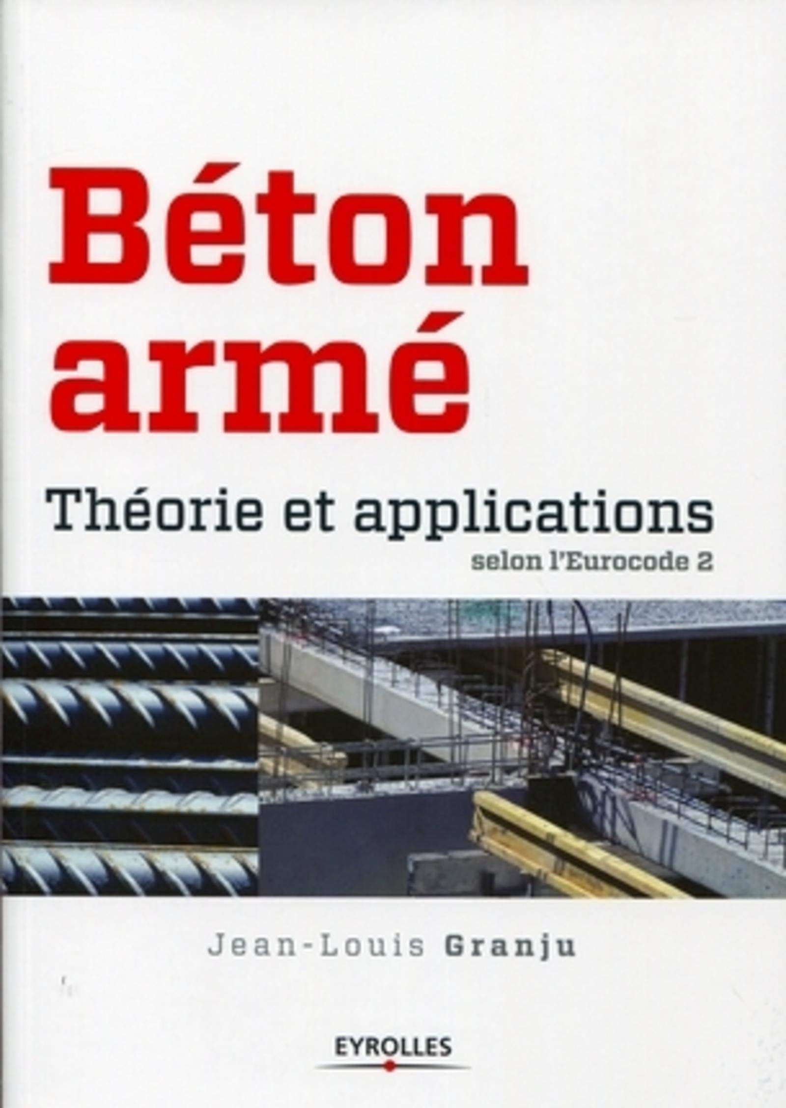 Béton armé : théorie et applications selon l'Eurocode 2