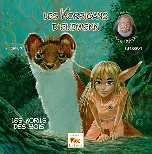 Les korrigans d'Elidwenn. Vol. 3. Les korils des bois