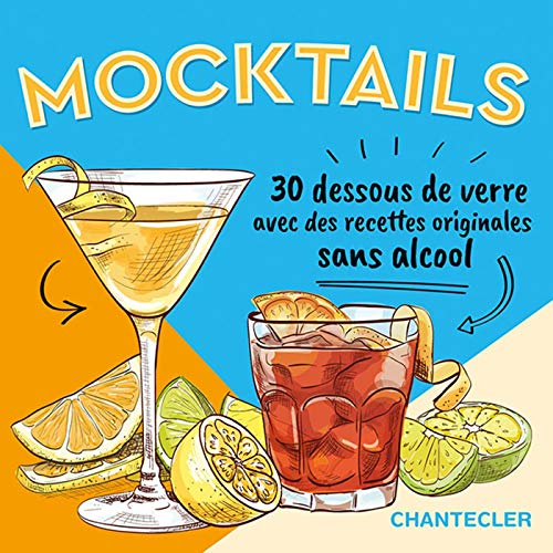 Mocktails : 30 dessous de verre avec des recettes originales sans alcool