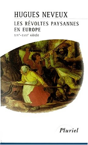 Les révoltes paysannes en Europe : XIVe-XVIIe siècle
