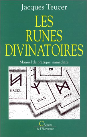 Les Runes divinatoires : manuel de pratique immédiate