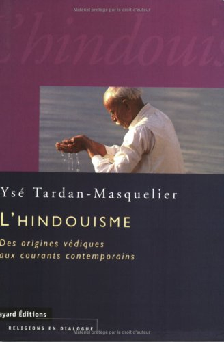L'hindouisme : des origines védiques aux courants contemporains