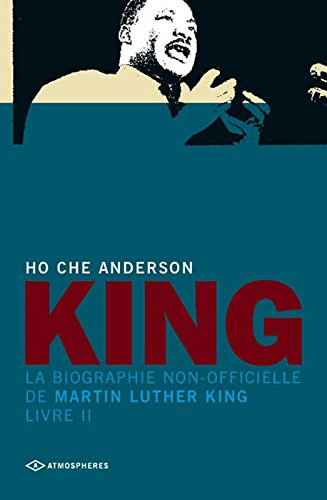 King : la biographie non-officielle de Martin Luther King. Vol. 2