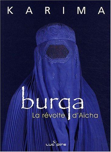 Burqa : la révolte d'Aïcha