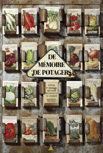 De mémoire de potagers : petites et grandes histoires des variétés de légumes