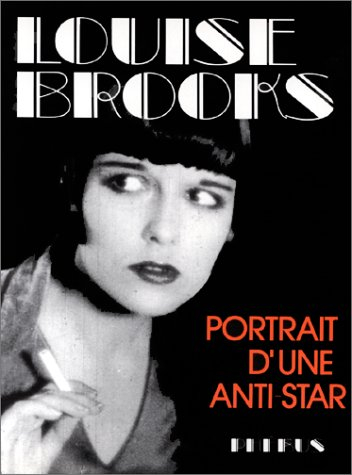 Louise Brooks : portrait d'une anti-star