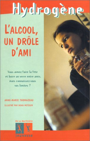 l'alcool, un drôle d'ami
