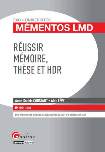 Réussir mémoire, thèse et HDR : pour réussir votre mémoire, de l'exploration du sujet à la soutenanc