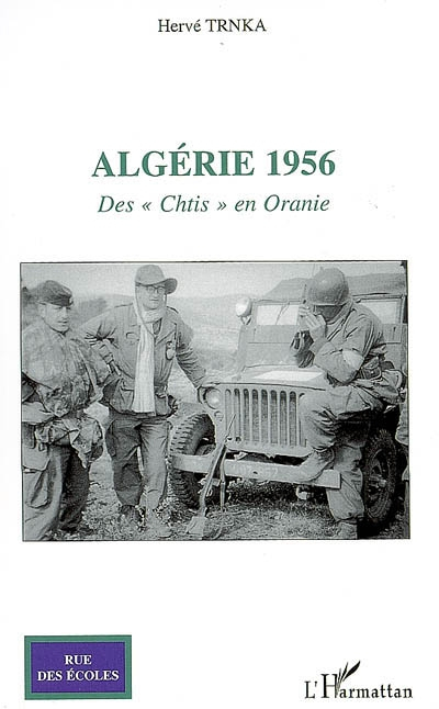 Algérie 1956 : des Chtis en Oranie