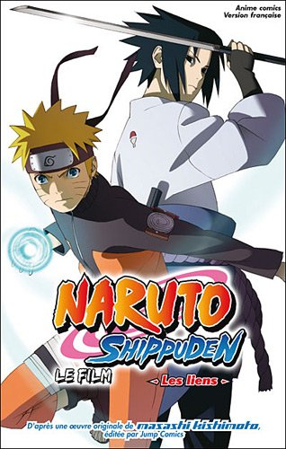 Naruto Shippuden : le film. Les liens