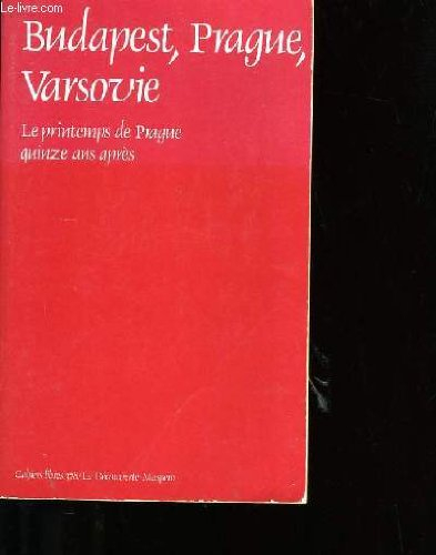 Budapest, Prague, Varsovie : 1956-1983, le printemps de Prague quinze ans après