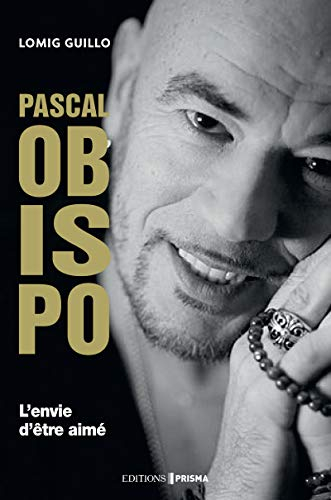 Pascal Obispo : l'envie d'être aimé