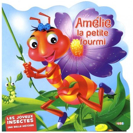 les joyeux insectes - amélie la petite fourmi