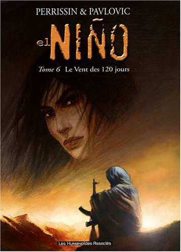 El Nino. Vol. 6. Le vent des 120 jours