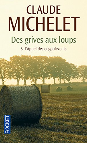 Des grives aux loups. Vol. 3. L'appel des engoulevents