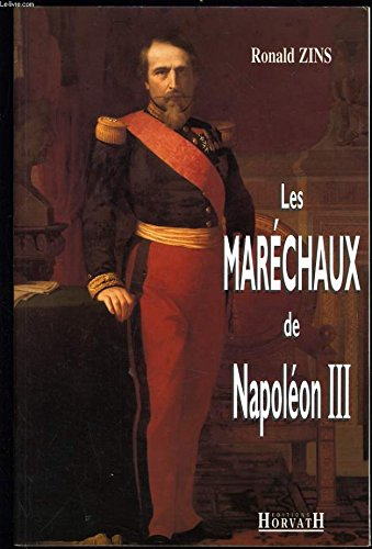 Les maréchaux de Napoléon III : dictionnaire