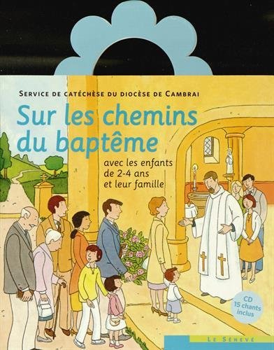 Sur les chemins du baptême : avec les enfants de 2-4 ans et leur famille