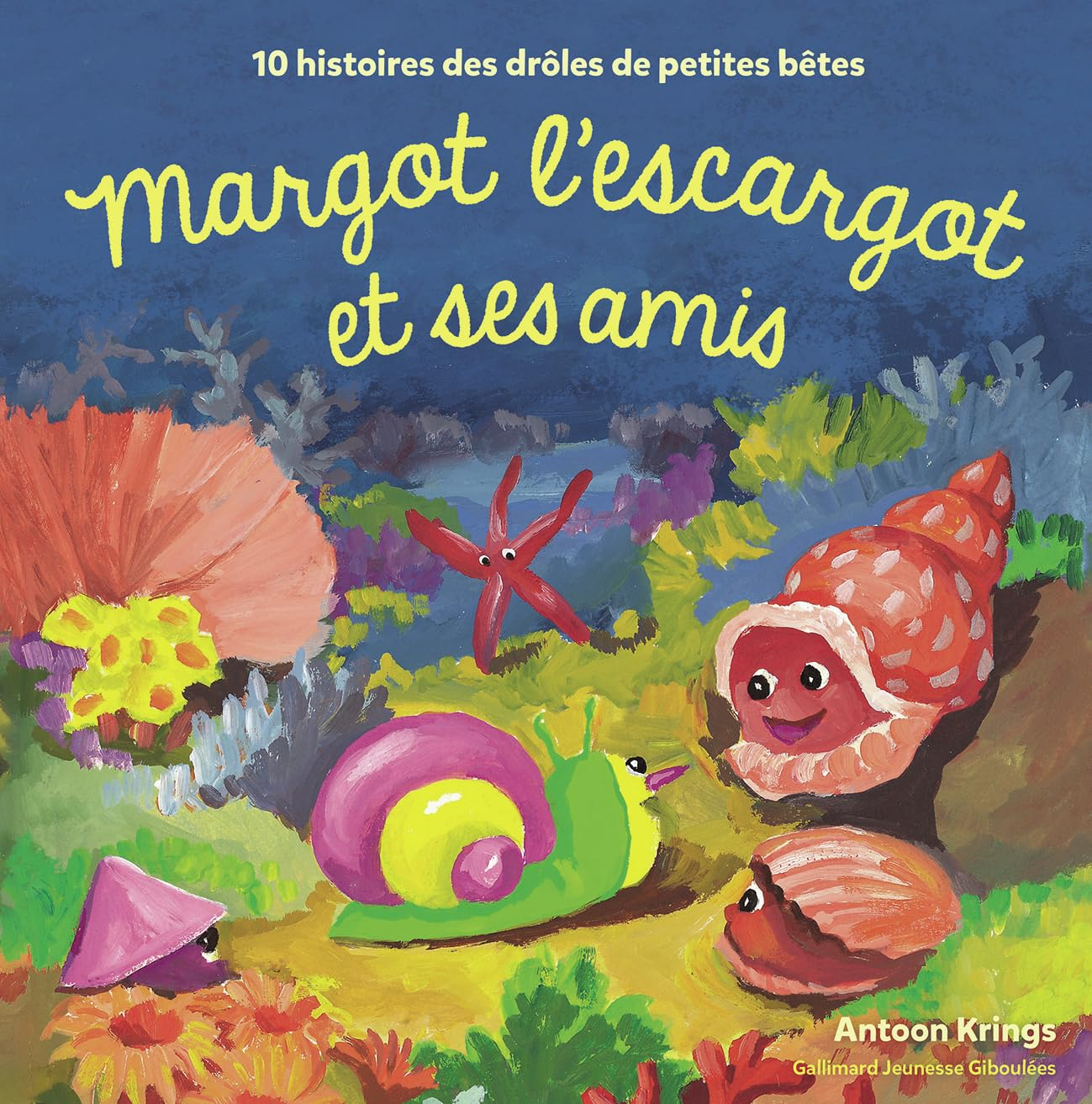 Margot l'escargot et ses amis : 10 histoires des drôles de petites bêtes