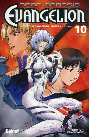 Neon-Genesis Evangelion. Vol. 10. Larmes