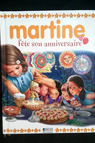 martine fête son anniversaire (d'après l'album de gilbert delahaye et de marcel marlier)
