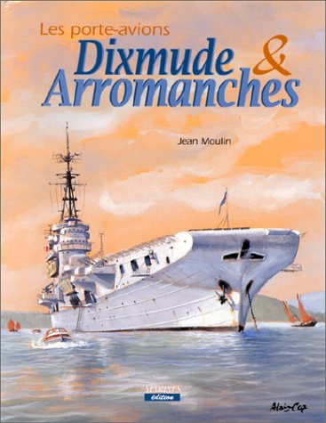 Les portes-avions Arromanches et Dixmude