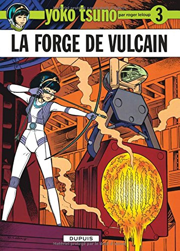 Yoko Tsuno. Vol. 3. La forge de Vulcain