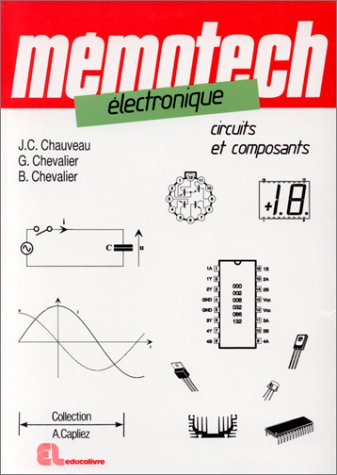 Mémotech électronique : circuits et composants
