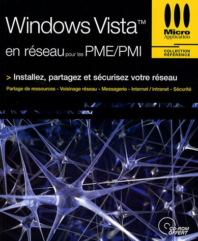 Windows Vista en réseau pour les PME-PMI : installez, partagez et sécurisez votre réseau : partage d