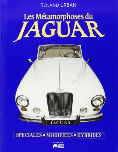 Les Métamorphoses du Jaguar : spéciales, modifiées, hybrides