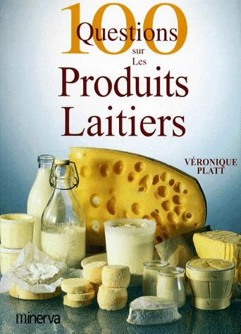 100 questions sur le lait et les produits laitiers