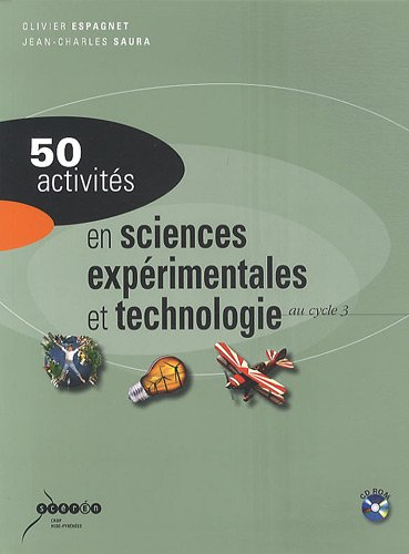 50 activités en sciences expérimentales et technologie : au cycle 3