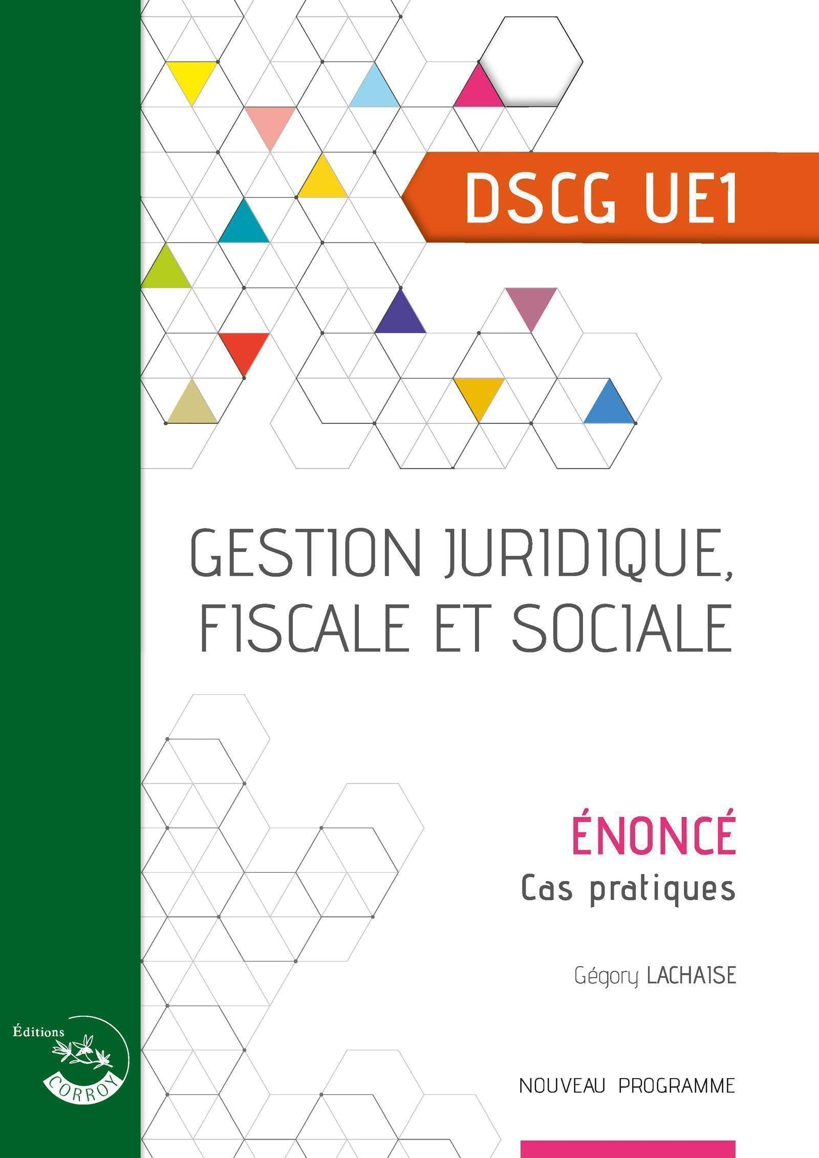 Gestion juridique, fiscale et sociale, DSCG UE1 : énoncé, cas pratiques