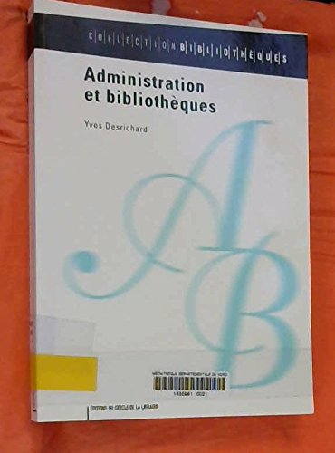 Administration et bibliothèques