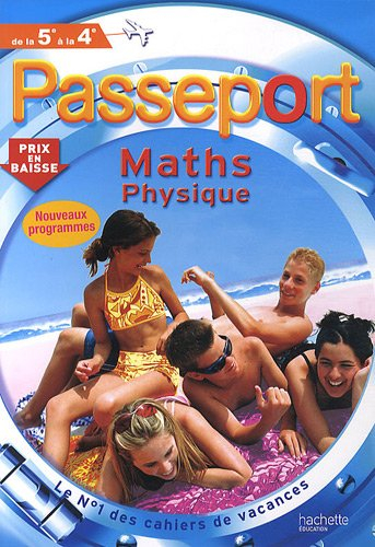 Passeport maths, sciences physiques, de la 5e à la 4e